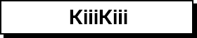kiiikiii